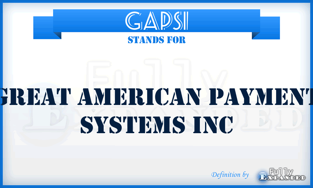 GAPSI - Great American Payment Systems Inc