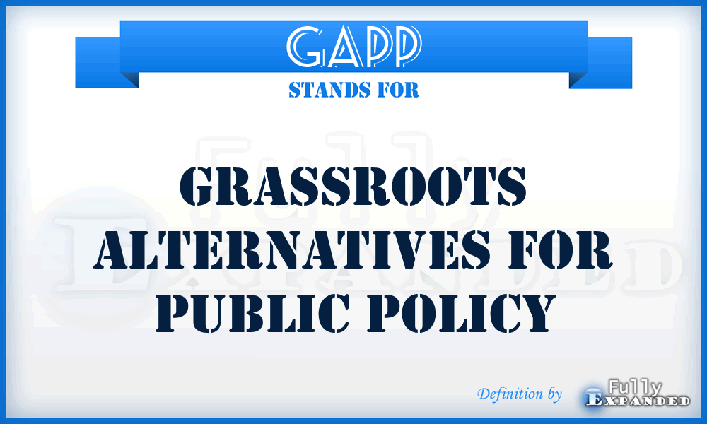 GAPP - Grassroots Alternatives for Public Policy