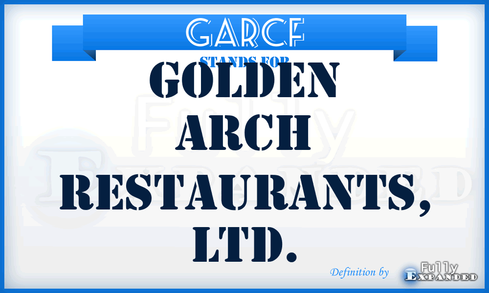 GARCF - Golden Arch Restaurants, LTD.