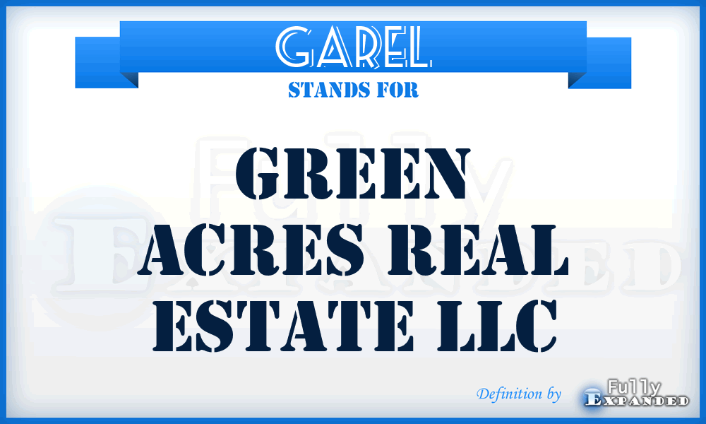 GAREL - Green Acres Real Estate LLC