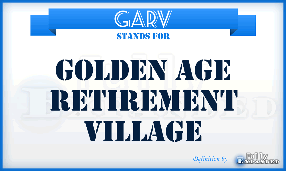 GARV - Golden Age Retirement Village