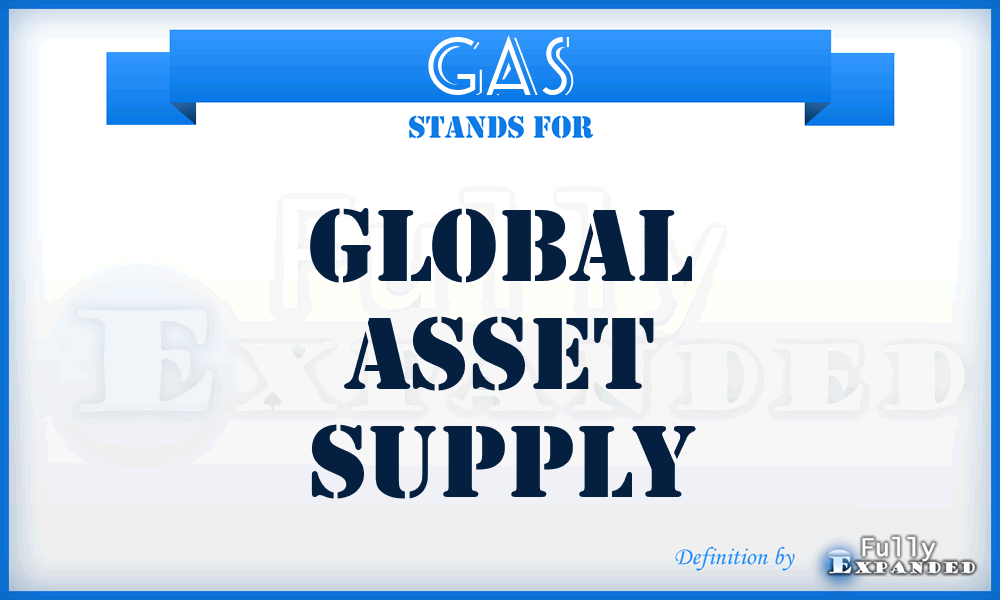 GAS - Global Asset Supply