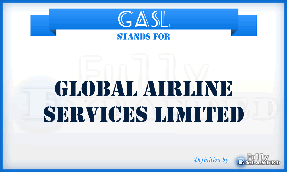 GASL - Global Airline Services Limited