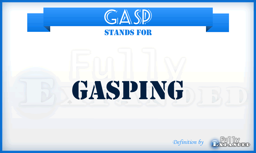 GASP - gasping