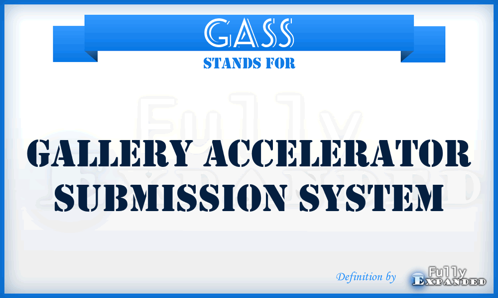 GASS - Gallery Accelerator Submission System