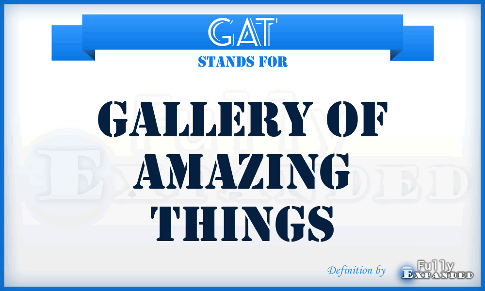 GAT - Gallery of Amazing Things