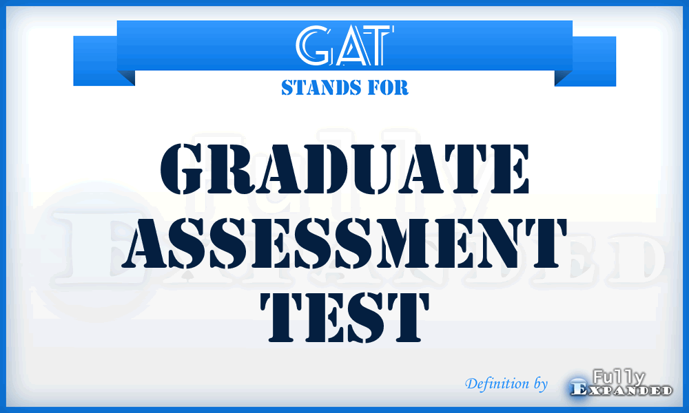 GAT - Graduate Assessment Test