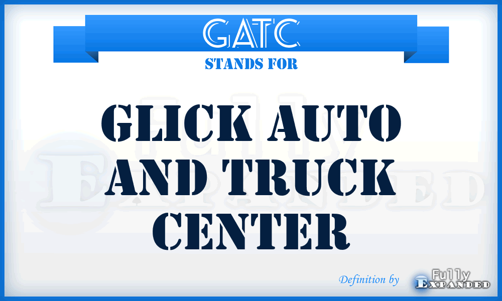 GATC - Glick Auto and Truck Center