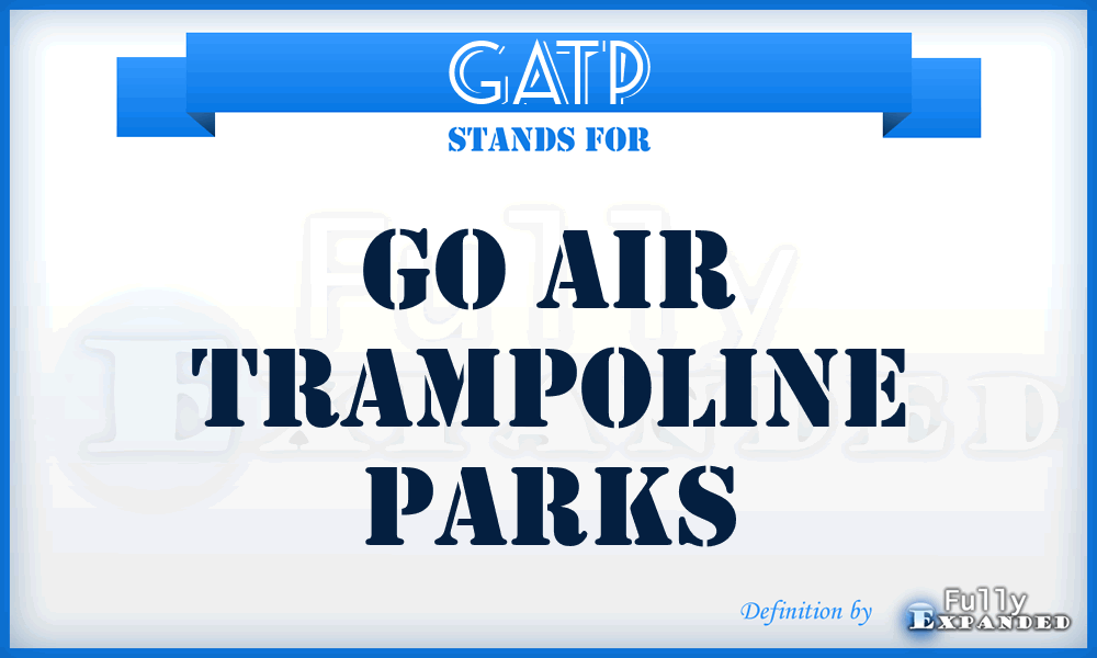 GATP - Go Air Trampoline Parks