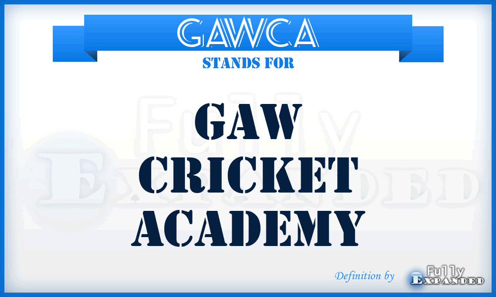 GAWCA - GAW Cricket Academy