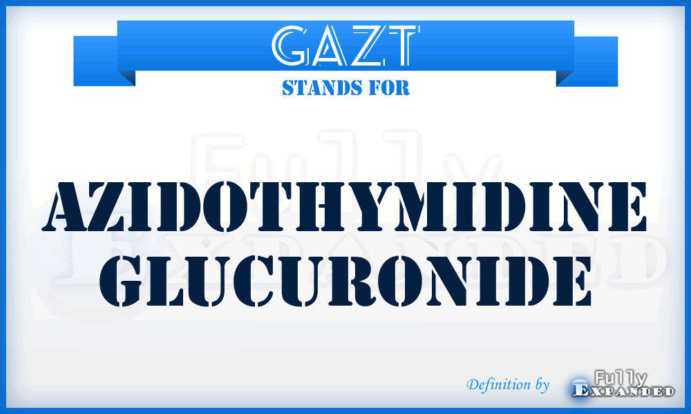 GAZT - Azidothymidine glucuronide