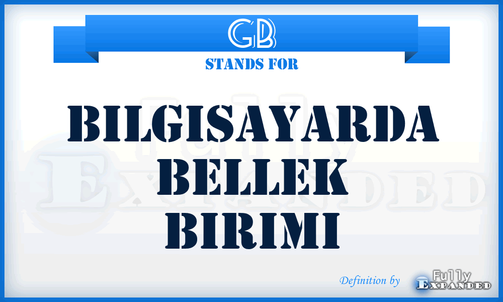 GB - Bilgisayarda Bellek Birimi