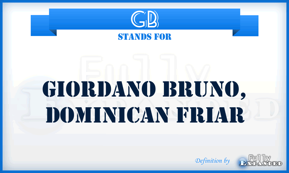 GB - Giordano Bruno, Dominican Friar