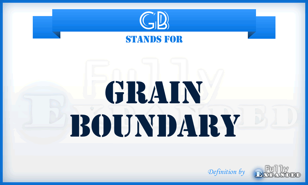 GB - Grain Boundary