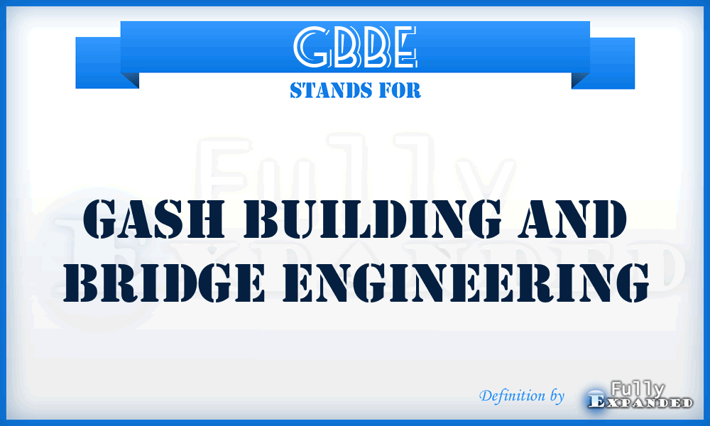 GBBE - Gash Building and Bridge Engineering