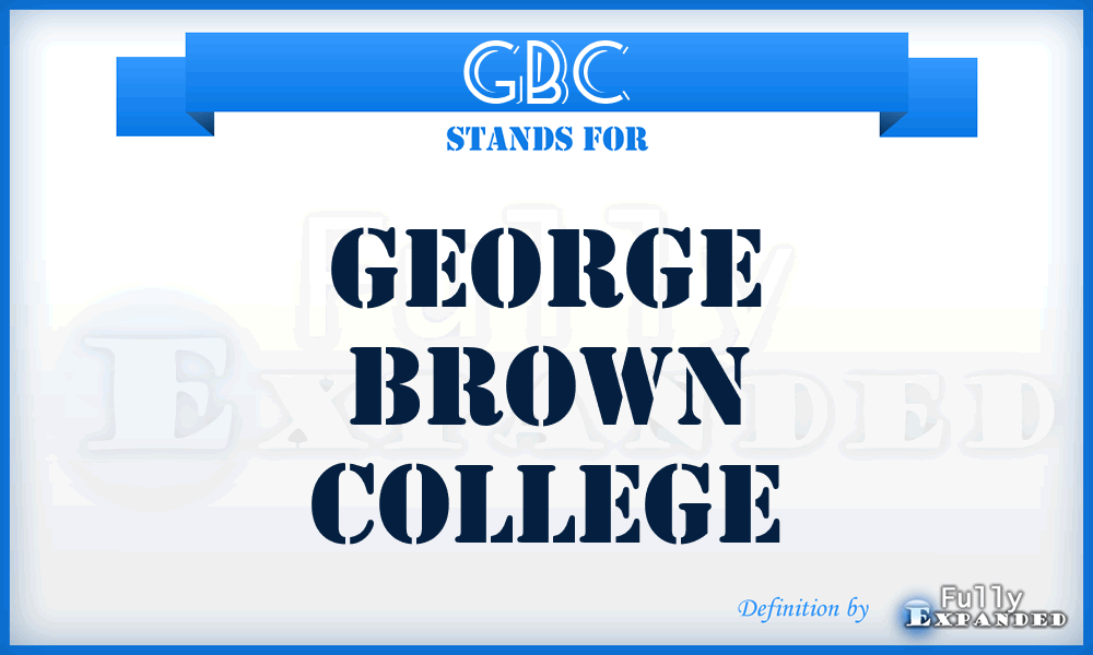 GBC - George Brown College