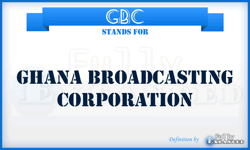 GBC - Ghana Broadcasting Corporation