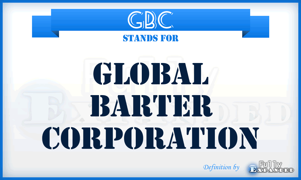 GBC - Global Barter Corporation