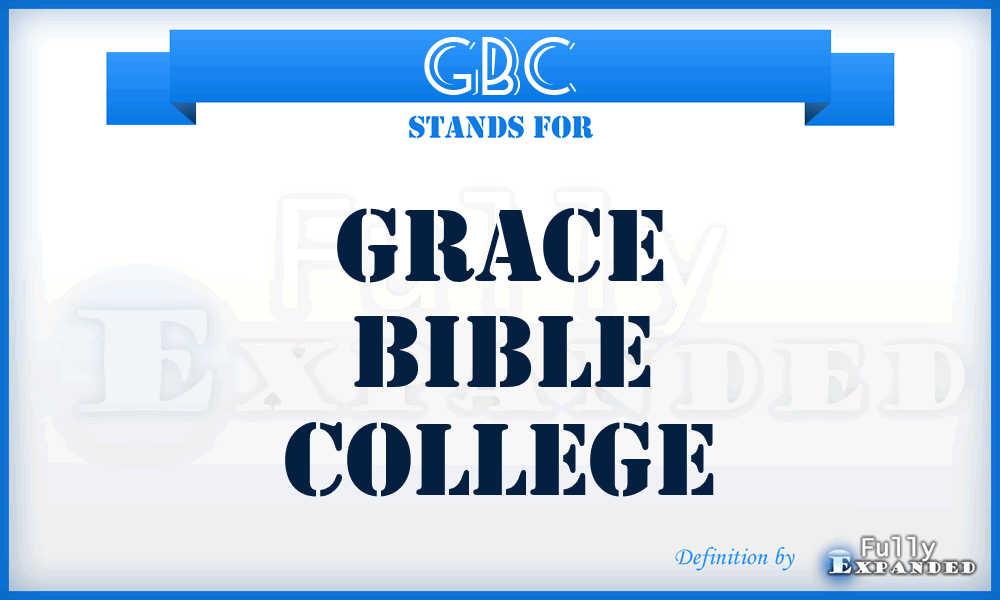 GBC - Grace Bible College
