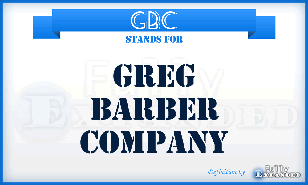 GBC - Greg Barber Company