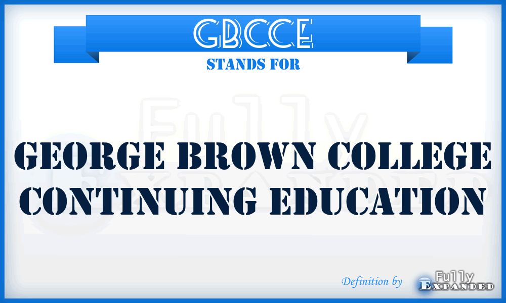 GBCCE - George Brown College Continuing Education