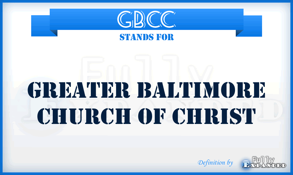 GBCC - Greater Baltimore Church of Christ