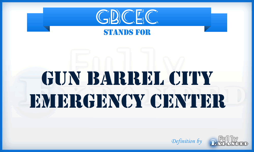 GBCEC - Gun Barrel City Emergency Center