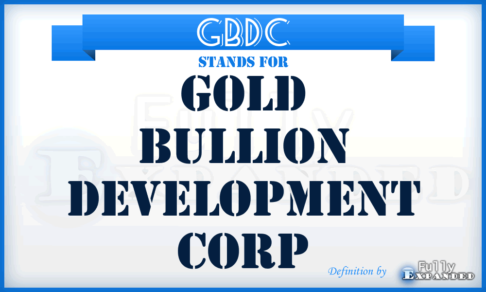 GBDC - Gold Bullion Development Corp