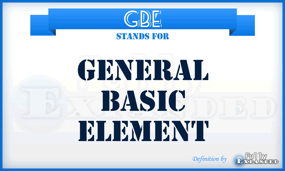 GBE - General Basic Element