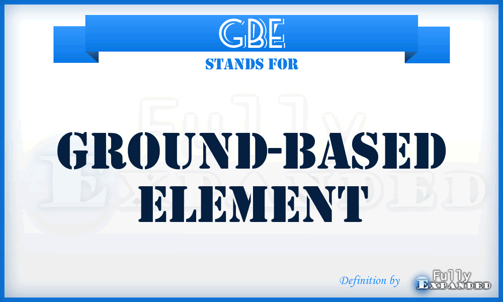 GBE - ground-based element