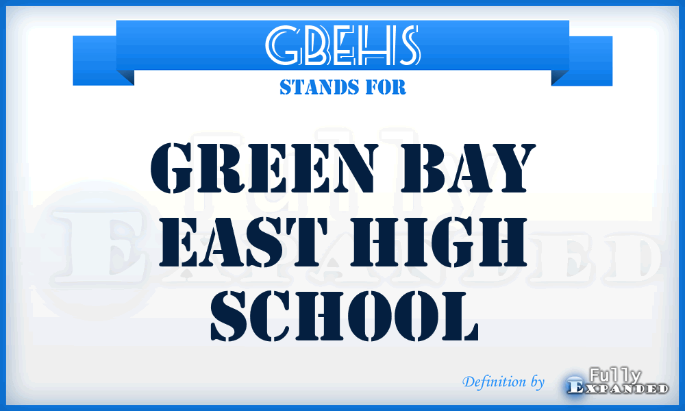 GBEHS - Green Bay East High School