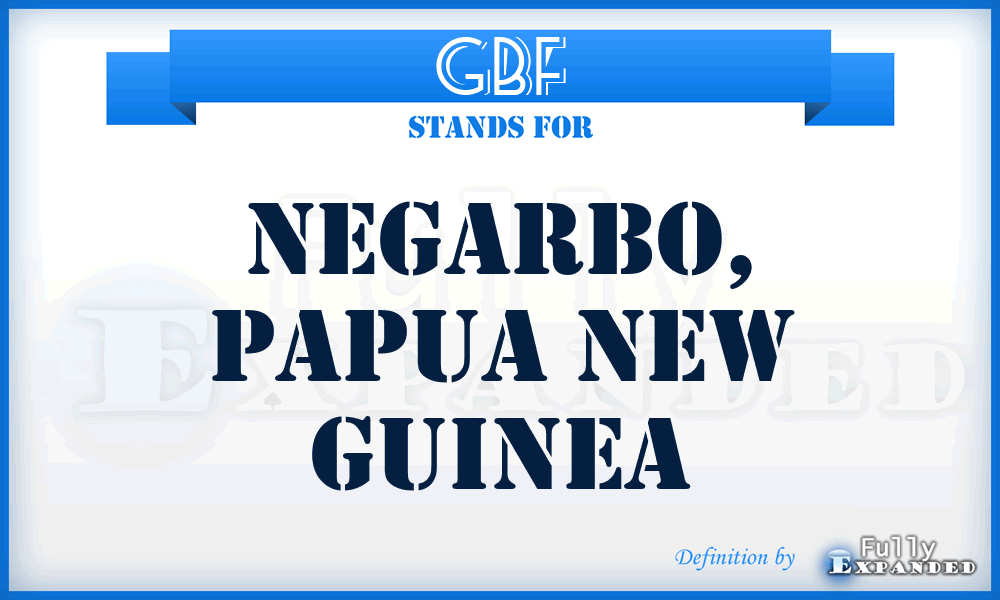 GBF - Negarbo, Papua New Guinea
