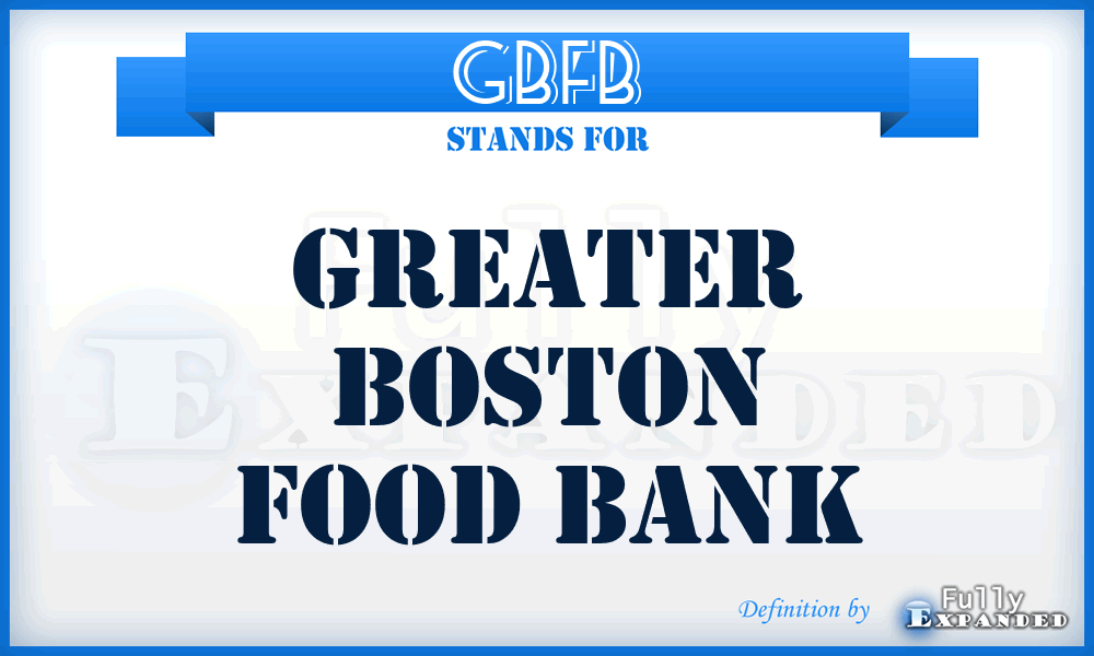 GBFB - Greater Boston Food Bank