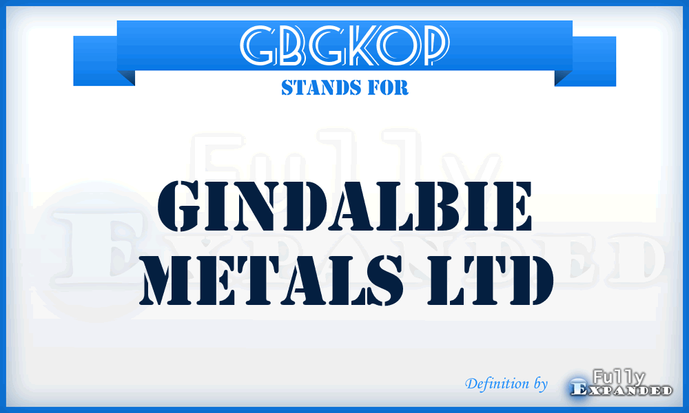 GBGKOP - Gindalbie Metals Ltd