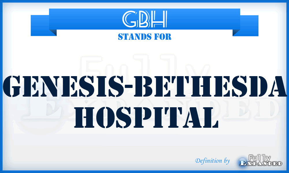 GBH - Genesis-Bethesda Hospital