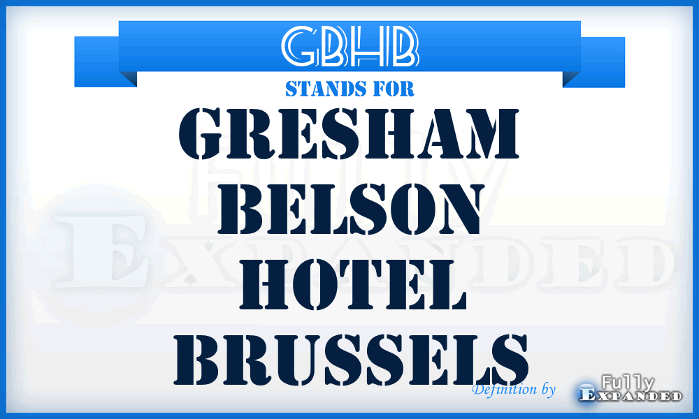 GBHB - Gresham Belson Hotel Brussels