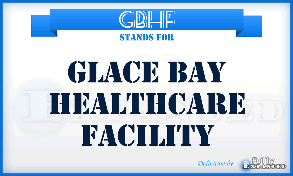 GBHF - Glace Bay Healthcare Facility