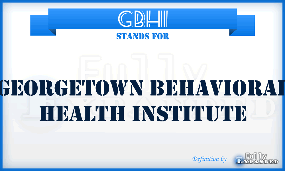 GBHI - Georgetown Behavioral Health Institute