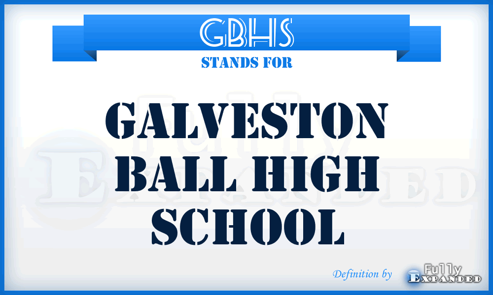 GBHS - Galveston Ball High School