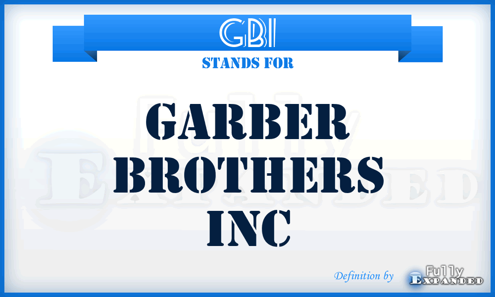 GBI - Garber Brothers Inc