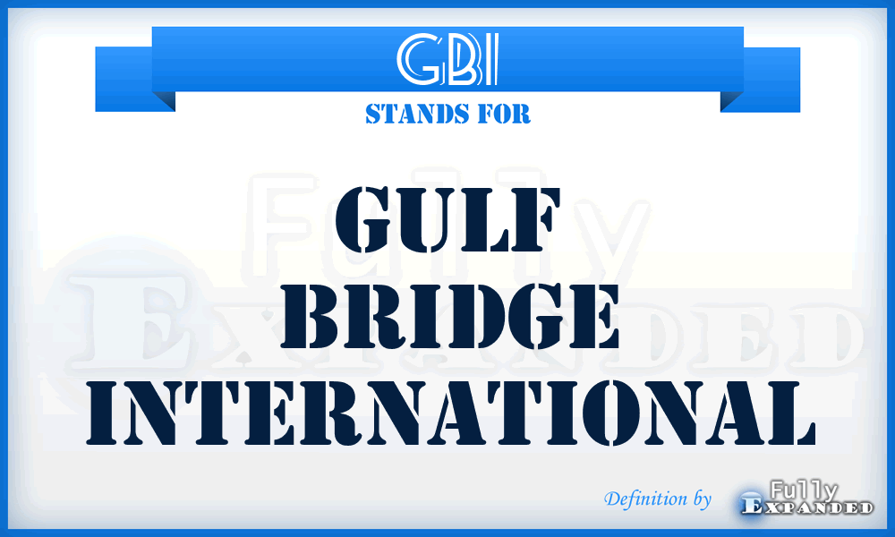 GBI - Gulf Bridge International