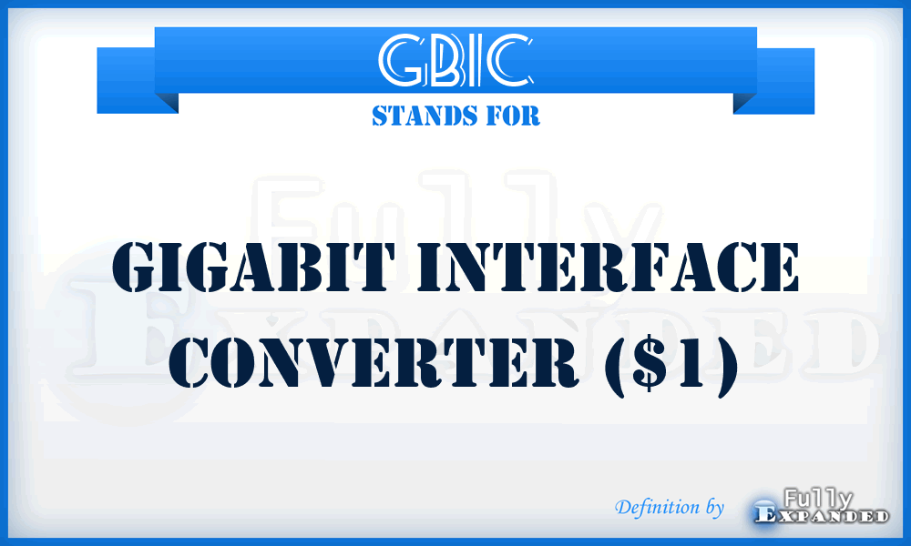 GBIC - Gigabit Interface Converter ($1)