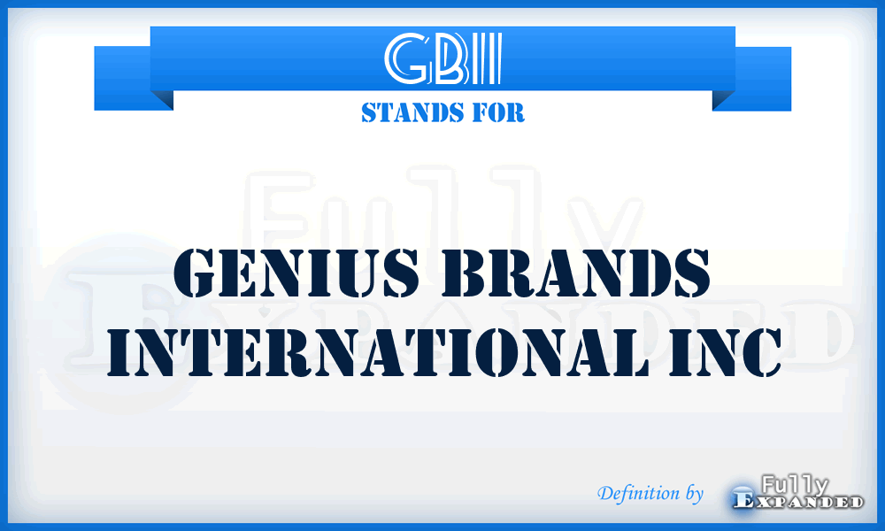 GBII - Genius Brands International Inc