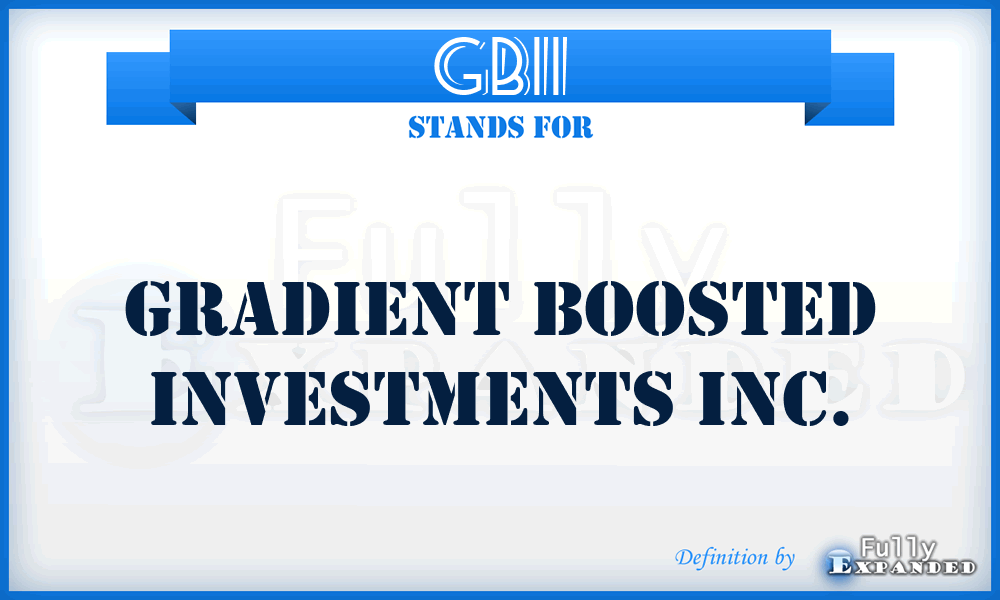 GBII - Gradient Boosted Investments Inc.