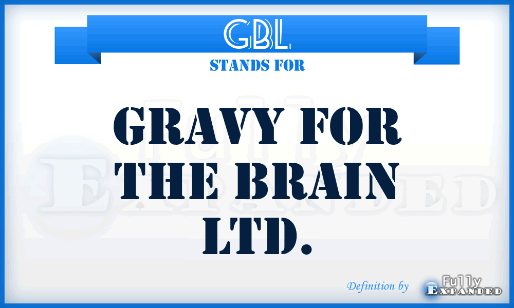GBL - Gravy for the Brain Ltd.
