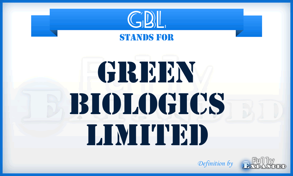GBL - Green Biologics Limited