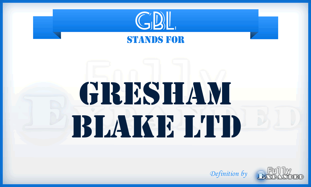 GBL - Gresham Blake Ltd