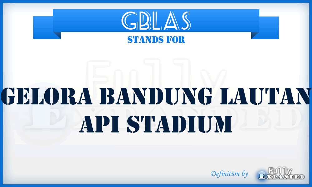 GBLAS - Gelora Bandung Lautan Api Stadium