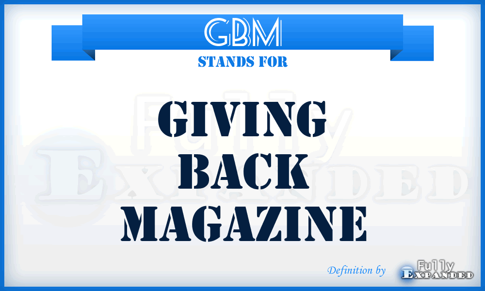 GBM - Giving Back Magazine