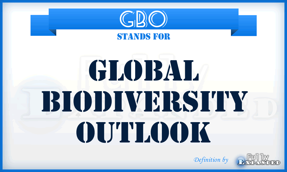 GBO - Global Biodiversity Outlook